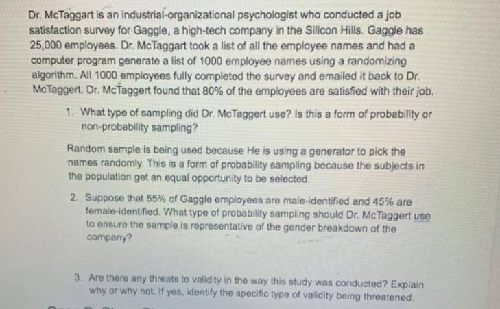 Dr. McTaggart is an industrial-organizational psychologist who conducted a job satisfaction survey for