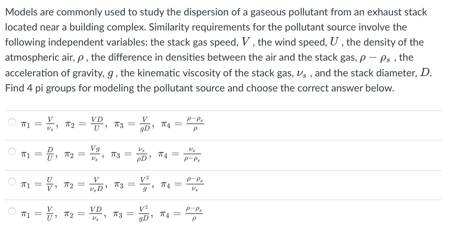 Models are commonly used to study the dispersion of a gaseous pollutant from an exhaust stack located near a