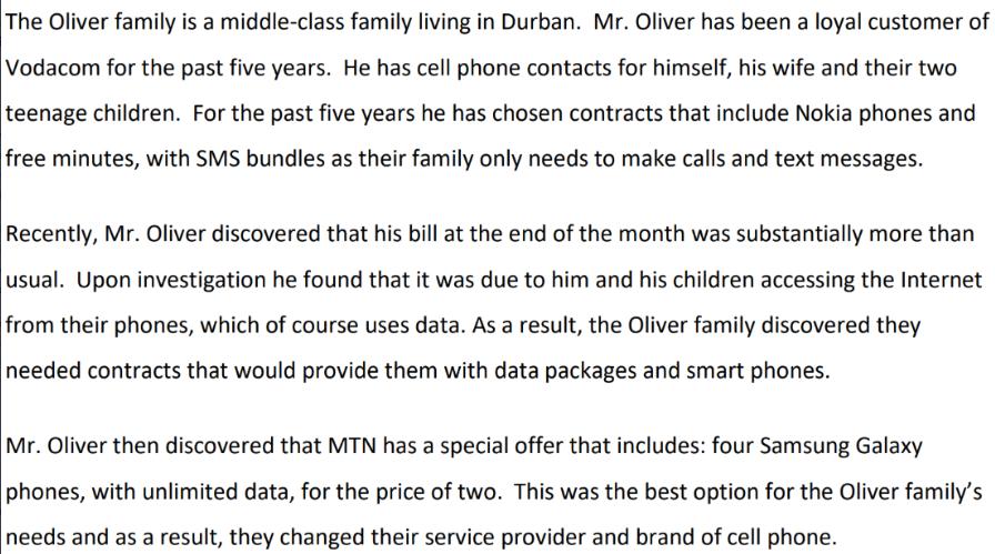 The Oliver family is a middle-class family living in Durban. Mr. Oliver has been a loyal customer of Vodacom