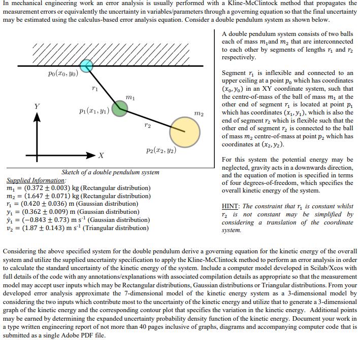 In mechanical engineering work an error analysis is usually performed with a Kline-McClintock method that