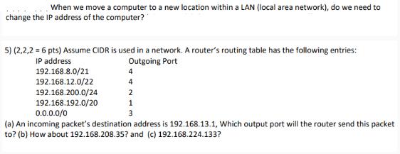 When we move a computer to a new location within a LAN (local area network), do we need to change the IP