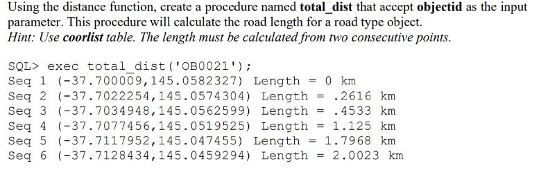 Using the distance function, create a procedure named total_dist that accept objectid as the input parameter.