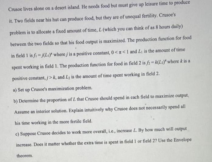 Crusoe lives alone on a desert island. He needs food but must give up leisure time to produce it. Two fields