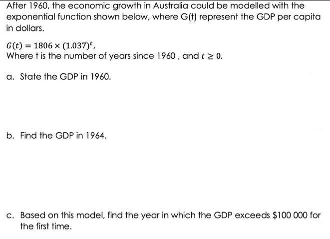 After 1960, the economic growth in Australia could be modelled with the exponential function shown below,