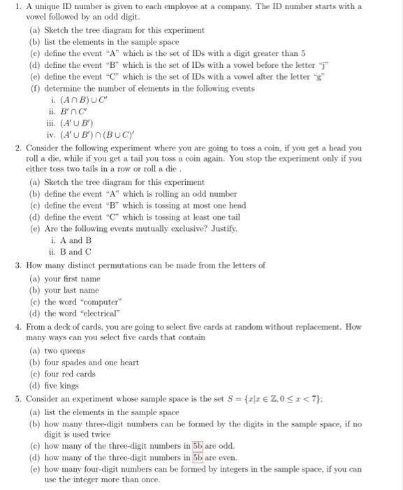 1. A unique ID number is given to each employee at a company. The ID number starts with a vowel followed by