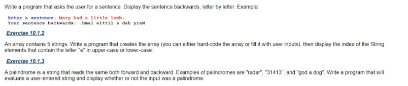 Write a program that asks the user for a sentence. Display the sentence backwards, letter by letter. Example: