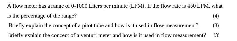 A flow meter has a range of 0-1000 Liters per minute (LPM). If the flow rate is 450 LPM, what is the