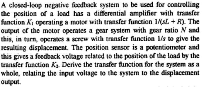 A closed-loop negative feedback system to be used for controlling the position of a load has a differential