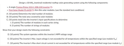 Design a 10 kW, (nominal) residential rooftop solar generating system using the following components: . A