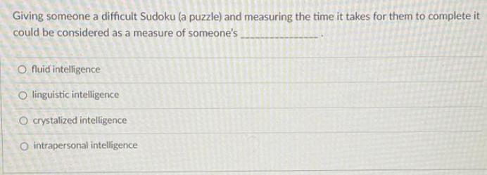 Giving someone a difficult Sudoku (a puzzle) and measuring the time it takes for them to complete it could be
