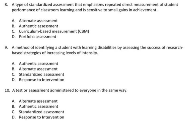 8. A type of standardized assessment that emphasizes repeated direct measurement of student performance of