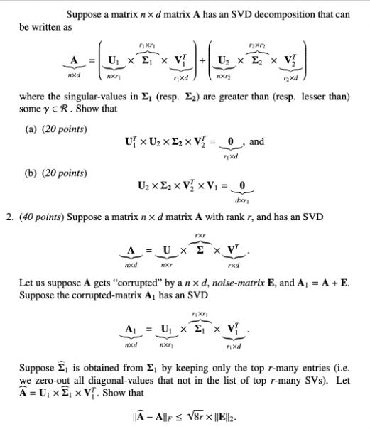 Suppose a matrix nx d matrix A has an SVD decomposition that can be written as nxd 7 U_x 2 x V XXF (b) (20