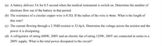 (a) A battery delivers 5A for 0.5 second when the medical instrument is switch on. Determine the number of