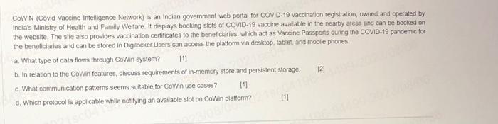 COWIN (Covid Vaccine Intelligence Network) is an Indian government web portal for COVID-19 vaccination