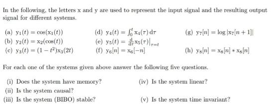 In the following, the letters x and y are used to represent the input signal and the resulting output signal