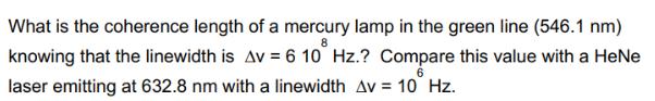 What is the coherence length of a mercury lamp in the green line (546.1 nm) knowing that the linewidth is Av