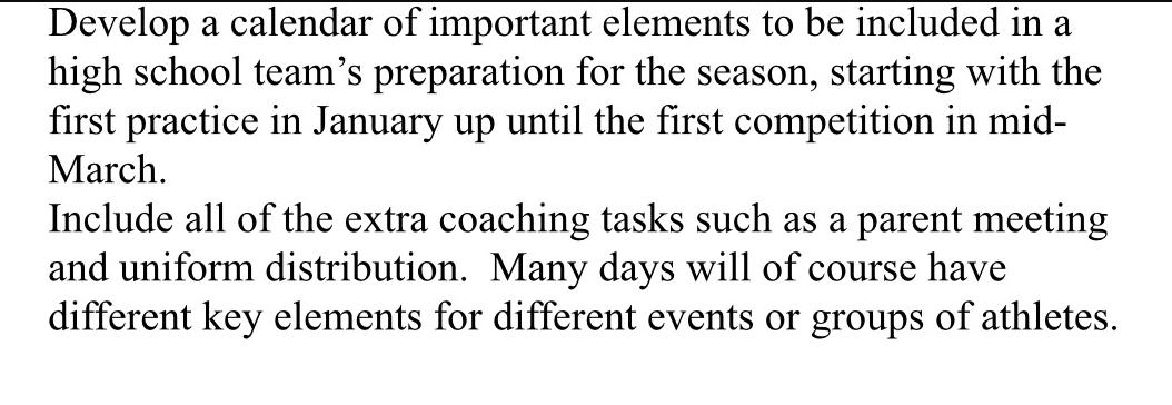 Develop a calendar of important elements to be included in a high school team's preparation for the season,