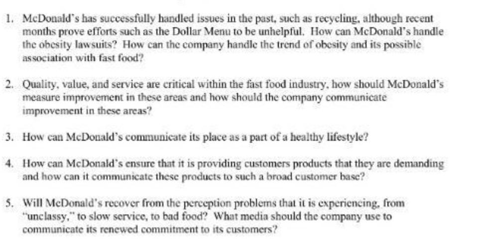 1. McDonald's has successfully handled issues in the past, such as recycling, although recent months prove