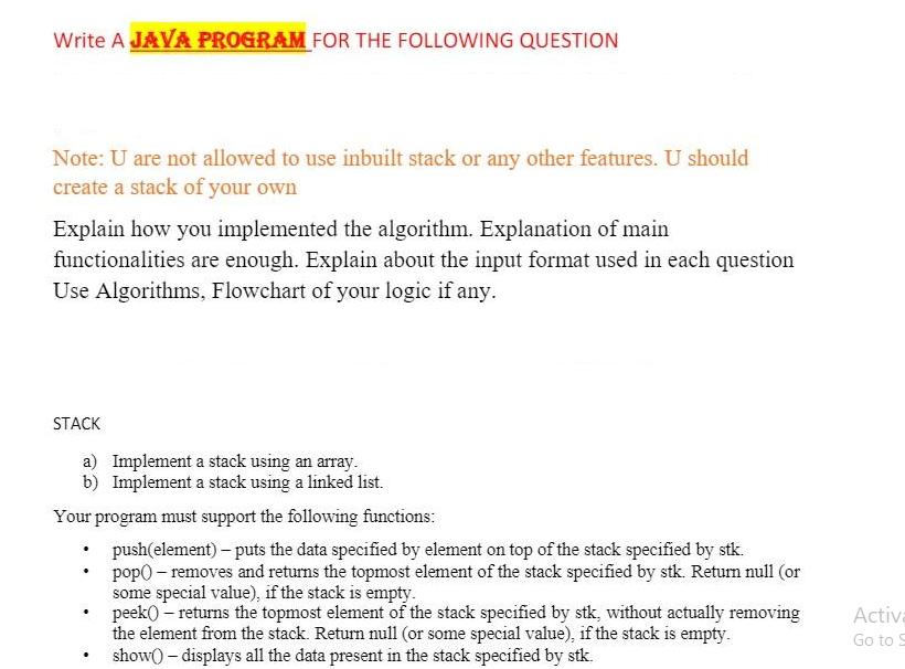Write A JAVA PROGRAM FOR THE FOLLOWING QUESTION Note: U are not allowed to use inbuilt stack or any other