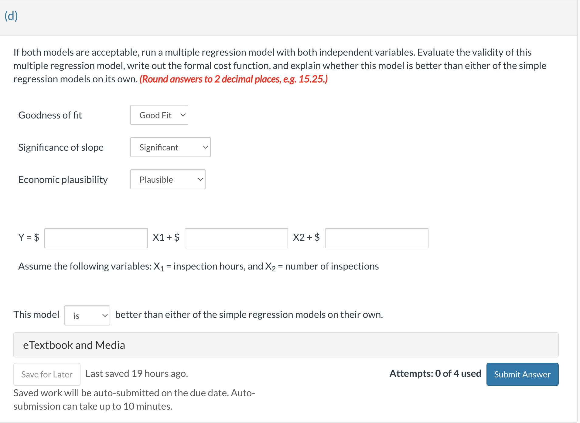 (d) If both models are acceptable, run a multiple regression model with both independent variables. Evaluate