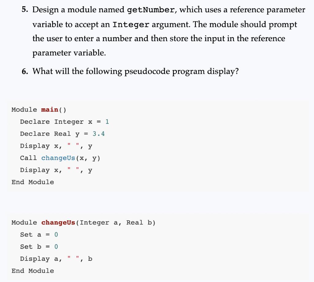 5. Design a module named getNumber, which uses a reference parameter variable to accept an Integer argument.