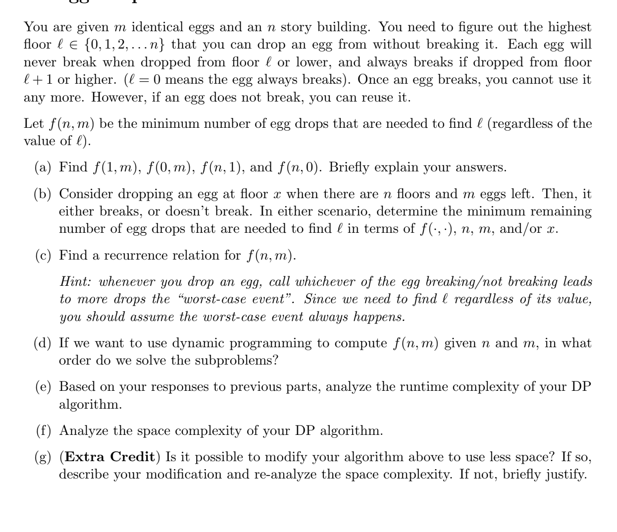 You are given m identical eggs and an n story building. You need to figure out the highest floor l {0, 1, 2,