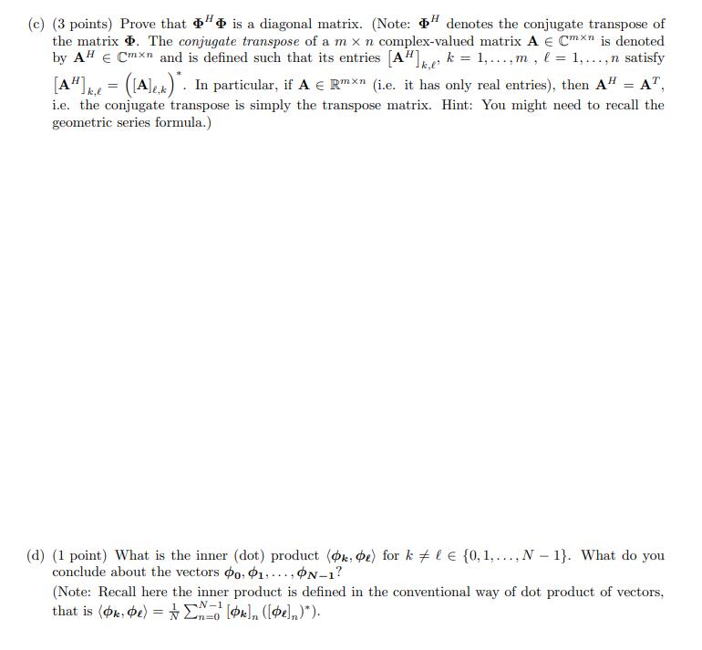 (c) (3 points) Prove that is a diagonal matrix. (Note: denotes the conjugate transpose of the matrix. The
