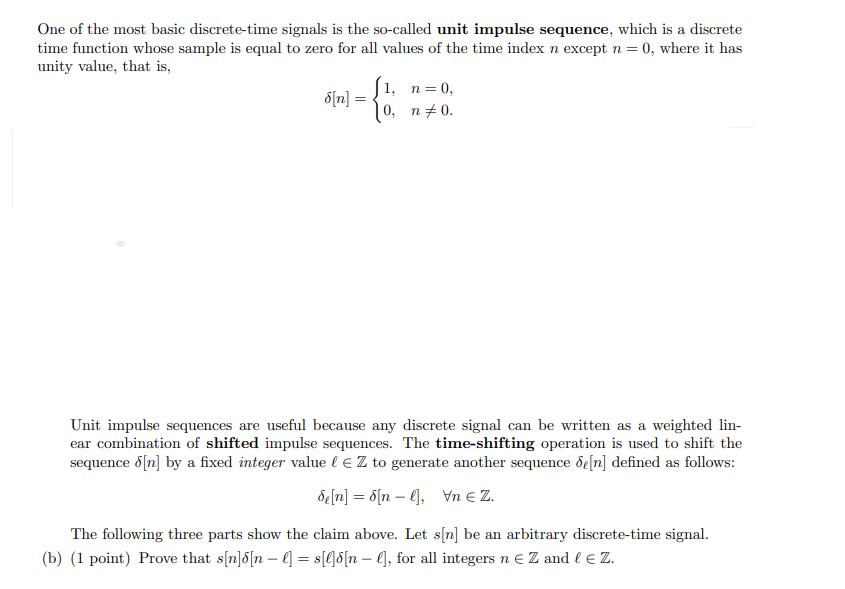 One of the most basic discrete-time signals is the so-called unit impulse sequence, which is a discrete time