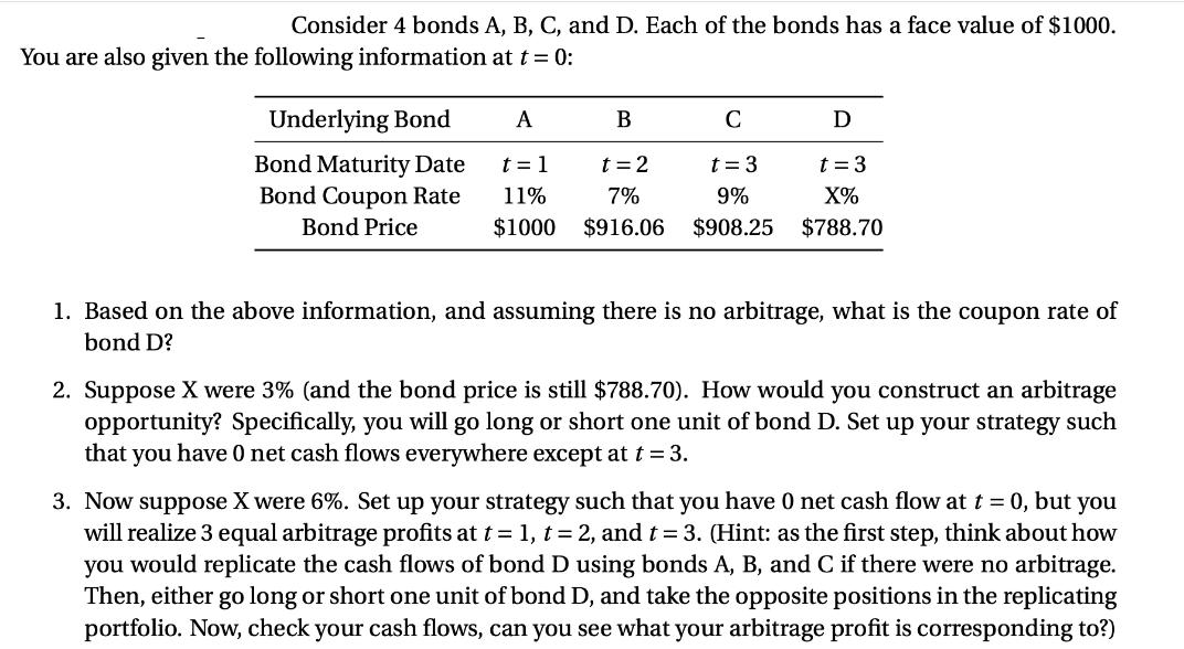 Consider 4 bonds A, B, C, and D. Each of the bonds has a face value of $1000. You are also given the