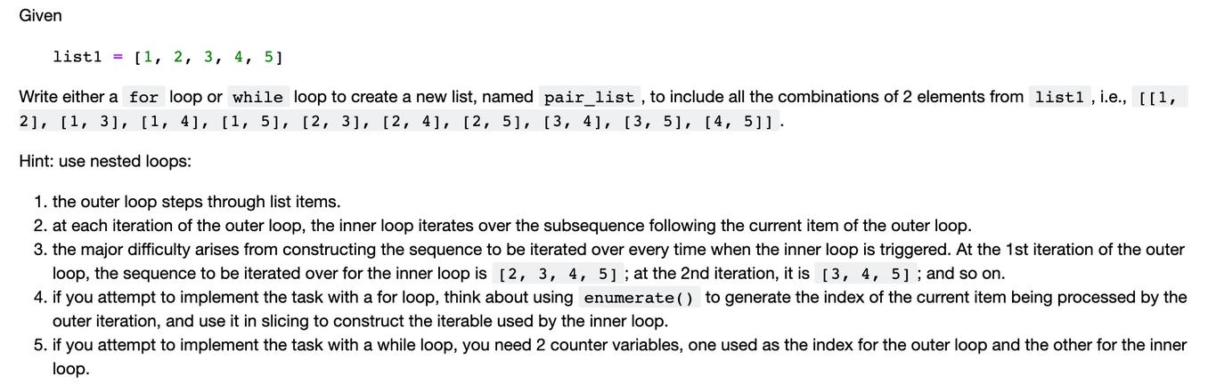 Given list1= [1, 2, 3, 4, 5] Write either a for loop or while loop to create a new list, named pair_list, to