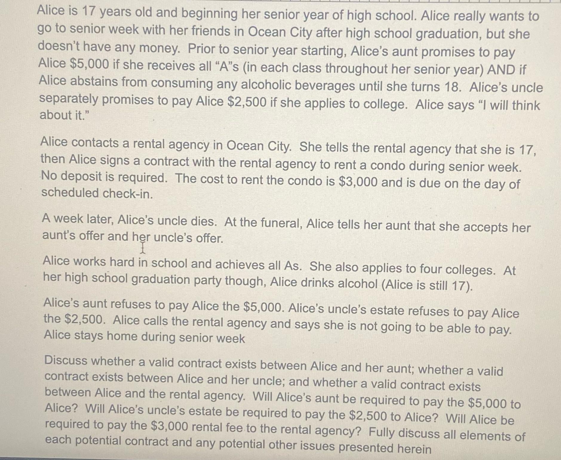 Alice is 17 years old and beginning her senior year of high school. Alice really wants to go to senior week