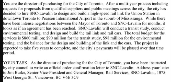 You are the director of purchasing for the City of Toronto. After a multi-year process including requests for