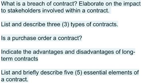 What is a breach of contract? Elaborate on the impact to stakeholders involved within a contract. List and