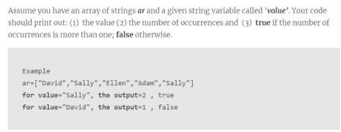 Assume you have an array of strings ar and a given string variable called 'value'. Your code should print