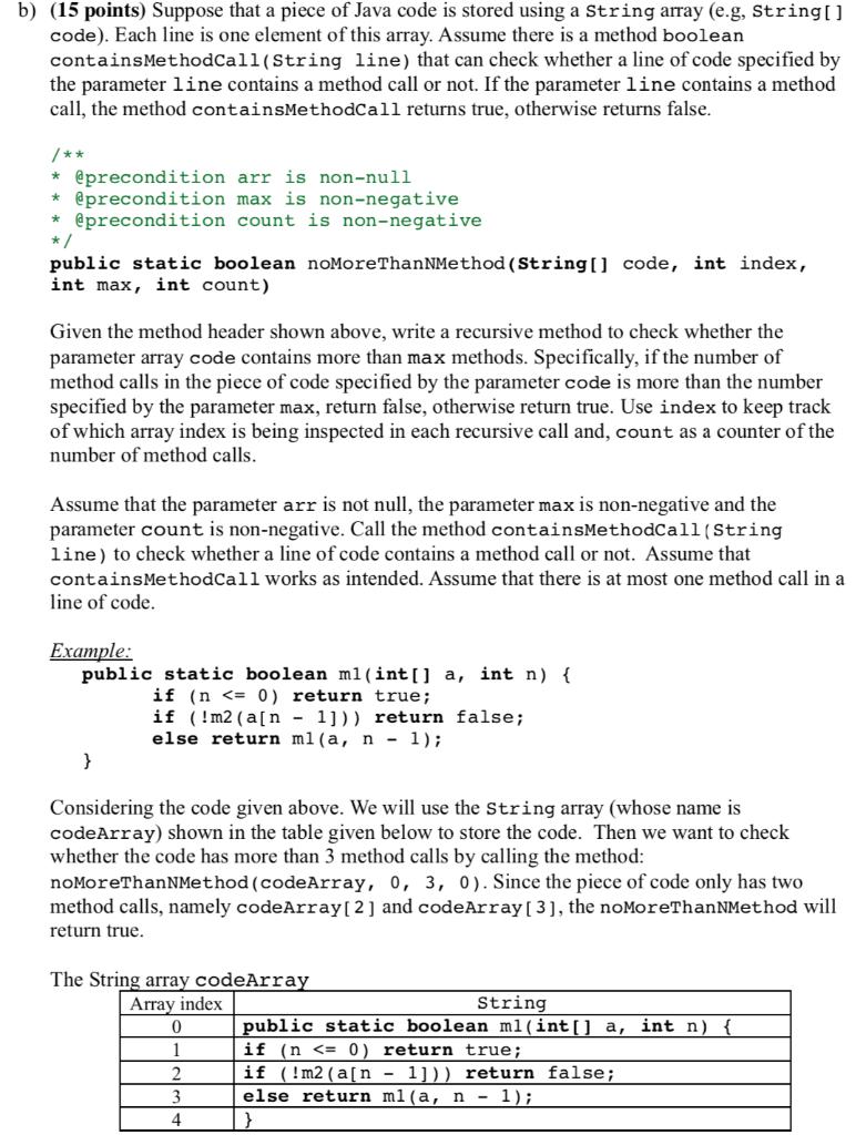 b) (15 points) Suppose that a piece of Java code is stored using a String array (e.g, String[] code). Each