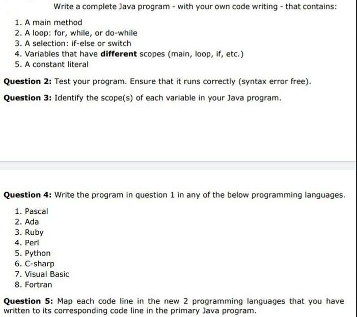 Write a complete Java program with your own code writing - that contains: 1. A main method 2. A loop: for,