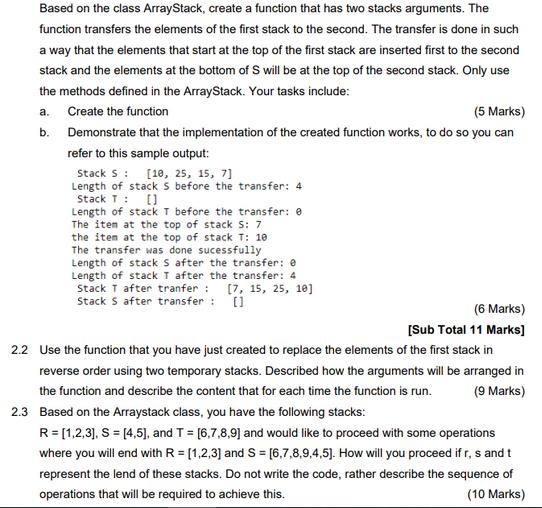 Based on the class ArrayStack, create a function that has two stacks arguments. The function transfers the