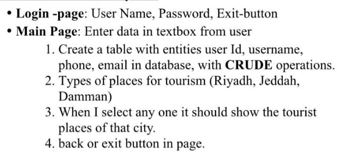 Login -page: User Name, Password, Exit-button  Main Page: Enter data in textbox from user 1. Create a table