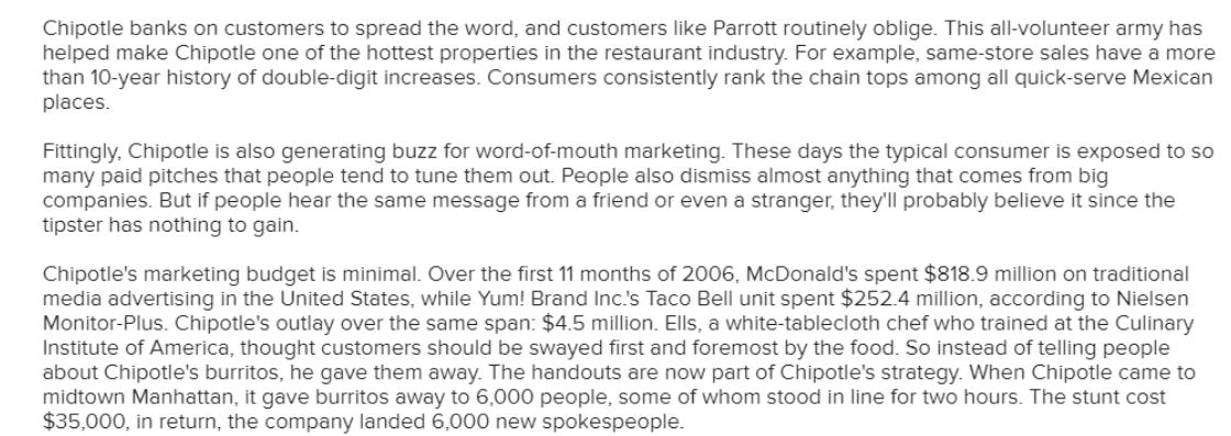 Chipotle banks on customers to spread the word, and customers like Parrott routinely oblige. This