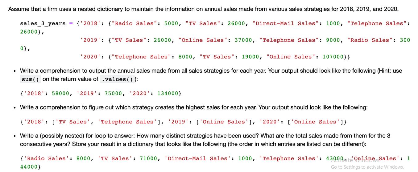 Assume that a firm uses a nested dictionary to maintain the information on annual sales made from various