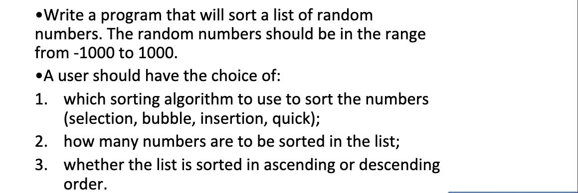 Write a program that will sort a list of random numbers. The random numbers should be in the range from-1000