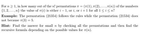 For n  1, in how many out of the n! permutations = ((1), (2).....(n)) of the numbers (1,2,...,n} the value of