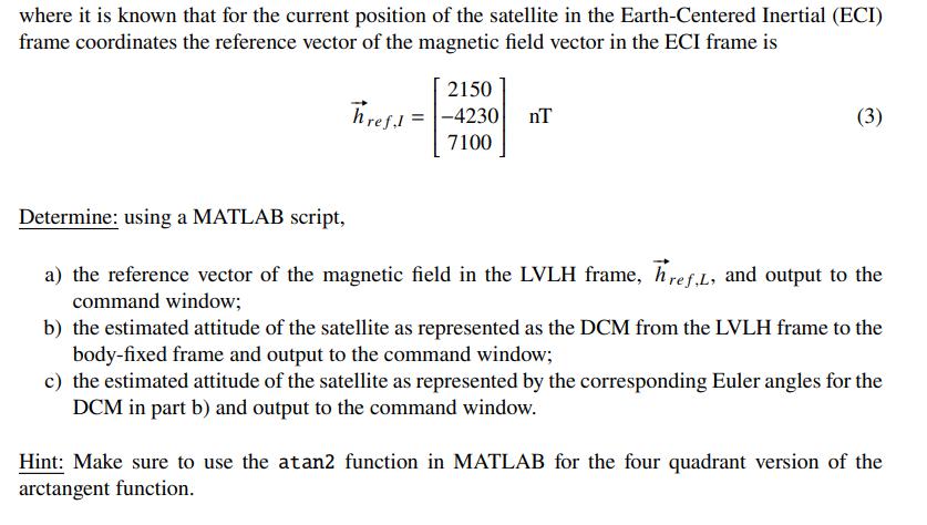 where it is known that for the current position of the satellite in the Earth-Centered Inertial (ECI) frame