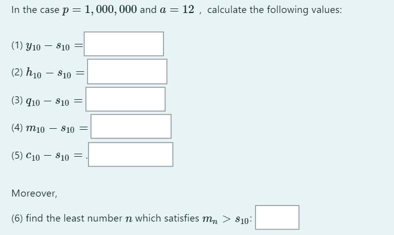 In the case p = 1,000,000 and a = 12, calculate the following values: (1) 210  $10 - (2) h10 - $10 = (3) 910