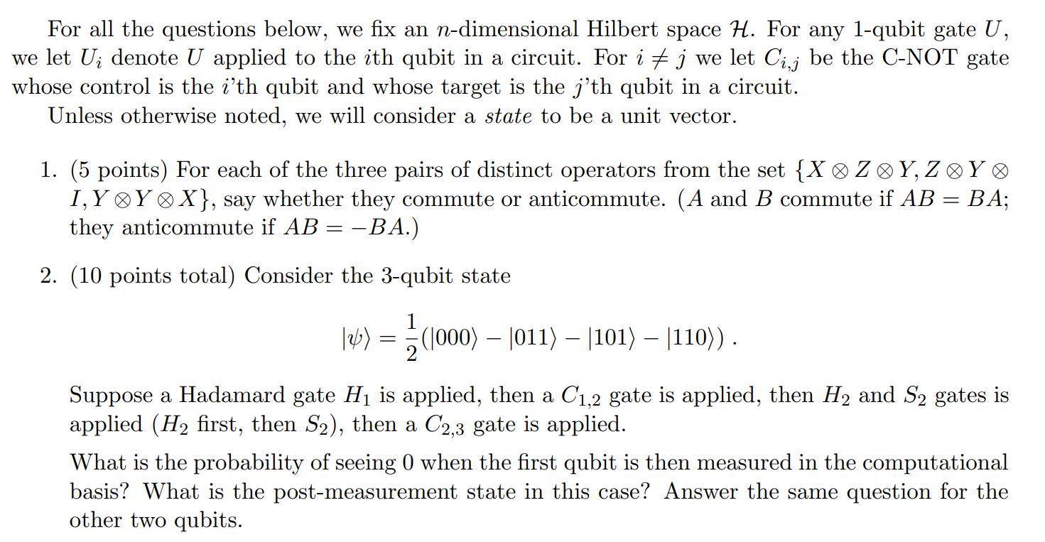 For all the questions below, we fix an n-dimensional Hilbert space H. For any 1-qubit gate U, we let U denote