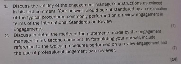 1. Discuss the validity of the engagement manager's instructions as evinced in his first comment. Your answer