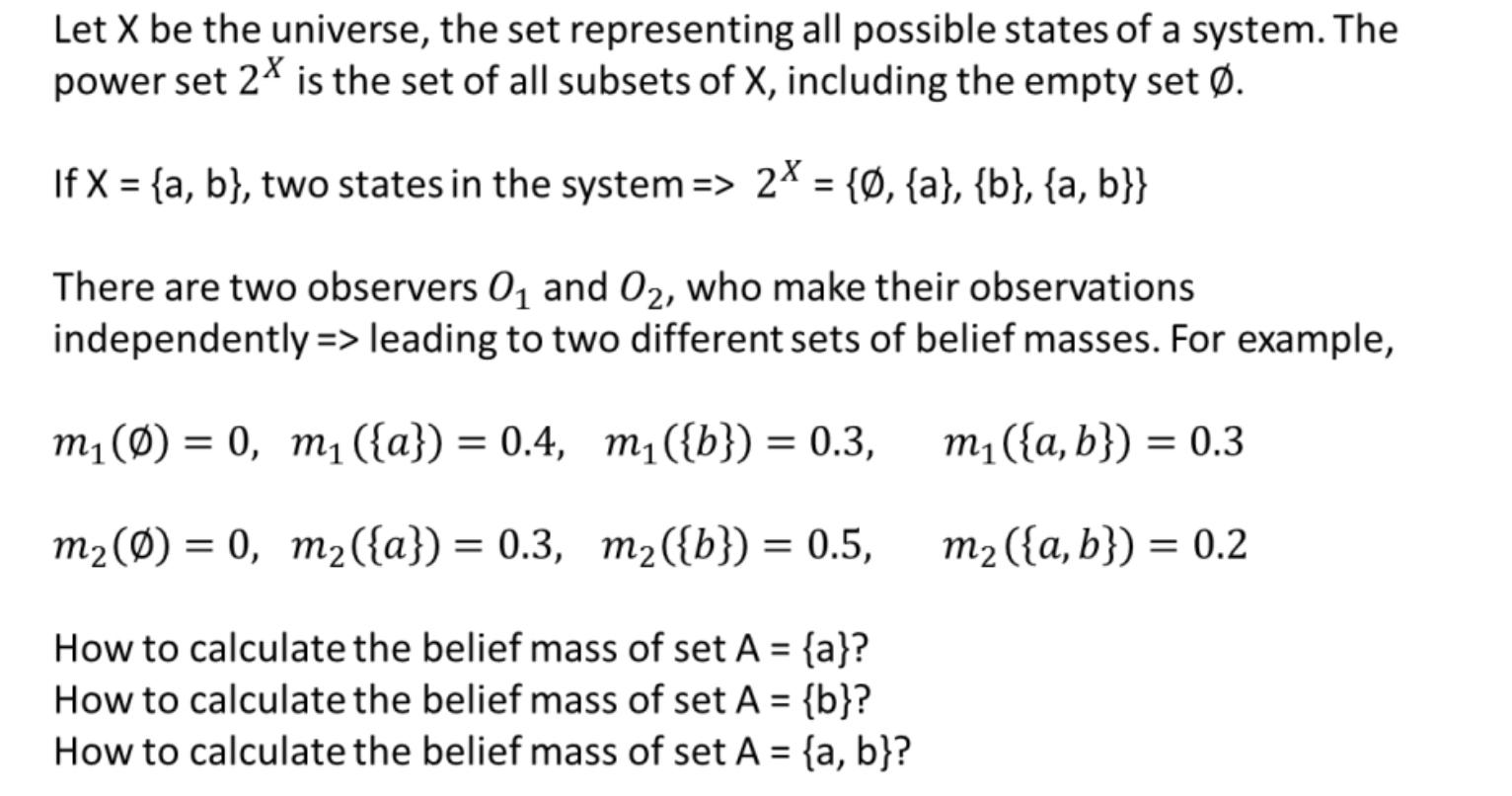 Let X be the universe, the set representing all possible states of a system. The power set 2* is the set of