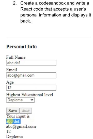 2. Create a codesandbox and write a React code that accepts a user's personal information and displays it