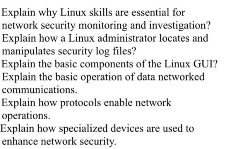 Explain why Linux skills are essential for network security monitoring and investigation? Explain how a Linux
