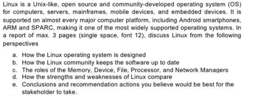 Linux is a Unix-like, open source and community-developed operating system (OS) for computers, servers,